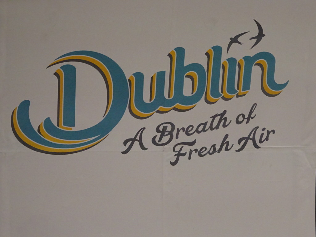 Probably wouldn't have been my first guess at a new slogan for Dublin, but why not?